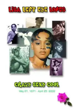 Watch and Download Lisa “Left Eye” Lopes: Crazy Sexy Cool